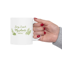 Botanical 'Sorry, I can't. My plants need me.' Ceramic Mug – 11oz Gardener Gifts
