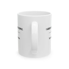 Gardener Humor Ceramic Mug - "I Garden So I Don't Choke People" Coffee Cup (11oz)